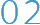 02